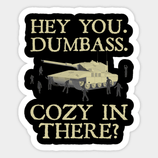 Cozy In There? Sticker